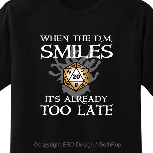DM Smiles Too Late T Shirt and More
