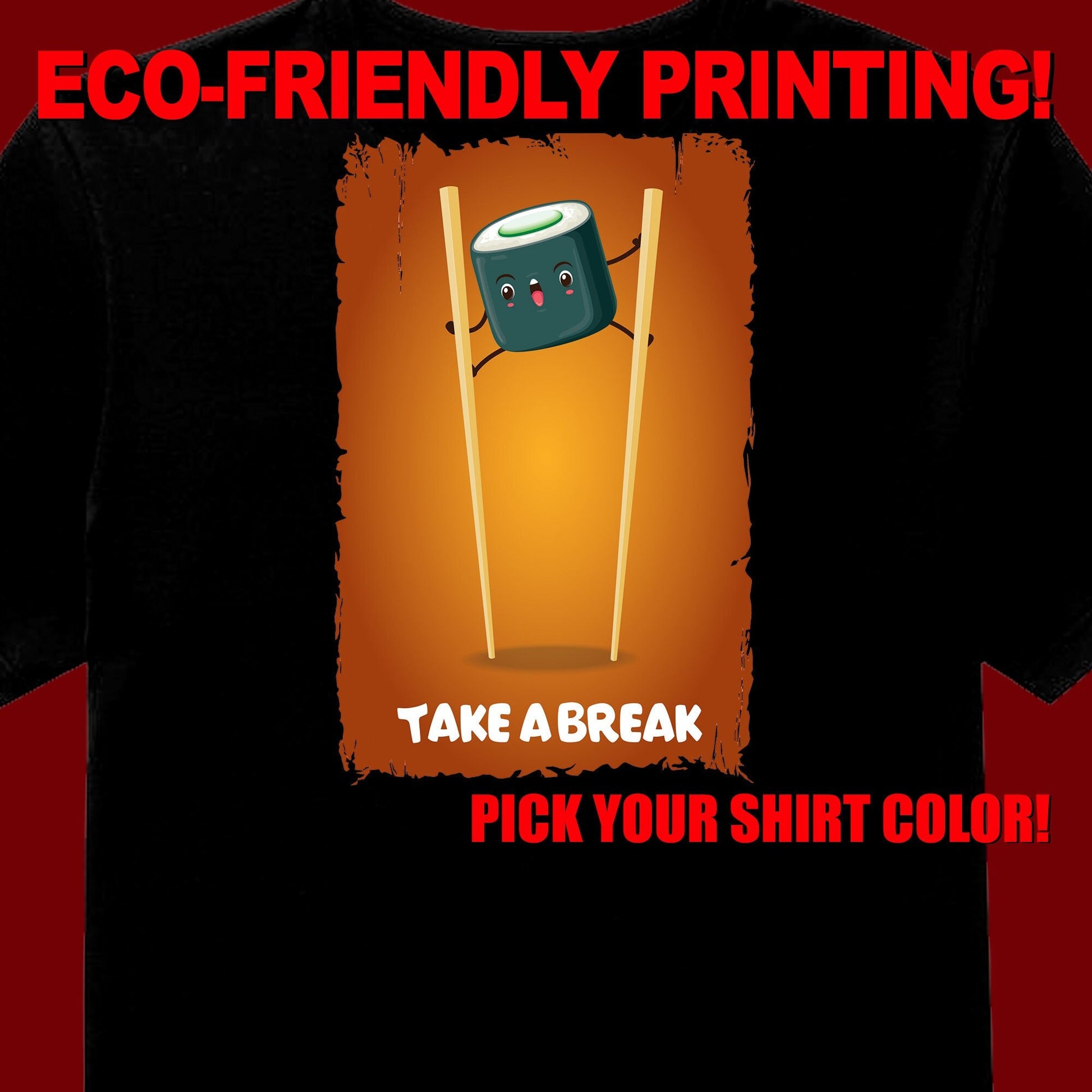 Sushi Break, Love Sushi, Sushi Tee, Sushi Gift, Sushi Clothing