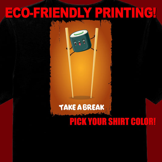 Sushi Break, Love Sushi, Sushi Tee, Sushi Gift, Sushi Clothing