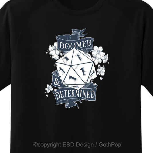 Doomed and Determined T Shirt and More