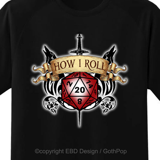 How I Roll T Shirt and More