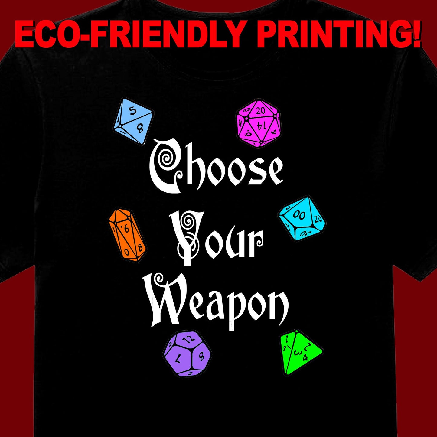 Choose Your Weapon T Shirt, Dice Tee, Gamer Tee, Dice #1