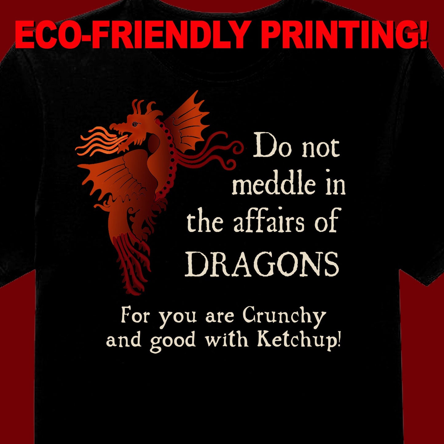 Dragon Crunchy  t-shirt, Dragon  tee, Dragon t shirt, Dragon gift