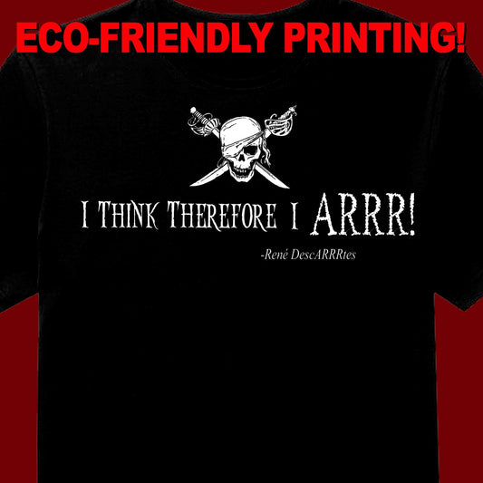 Therefore I ARRR  t-shirt, Pirate tee, Pirate shirt, Pirate gift