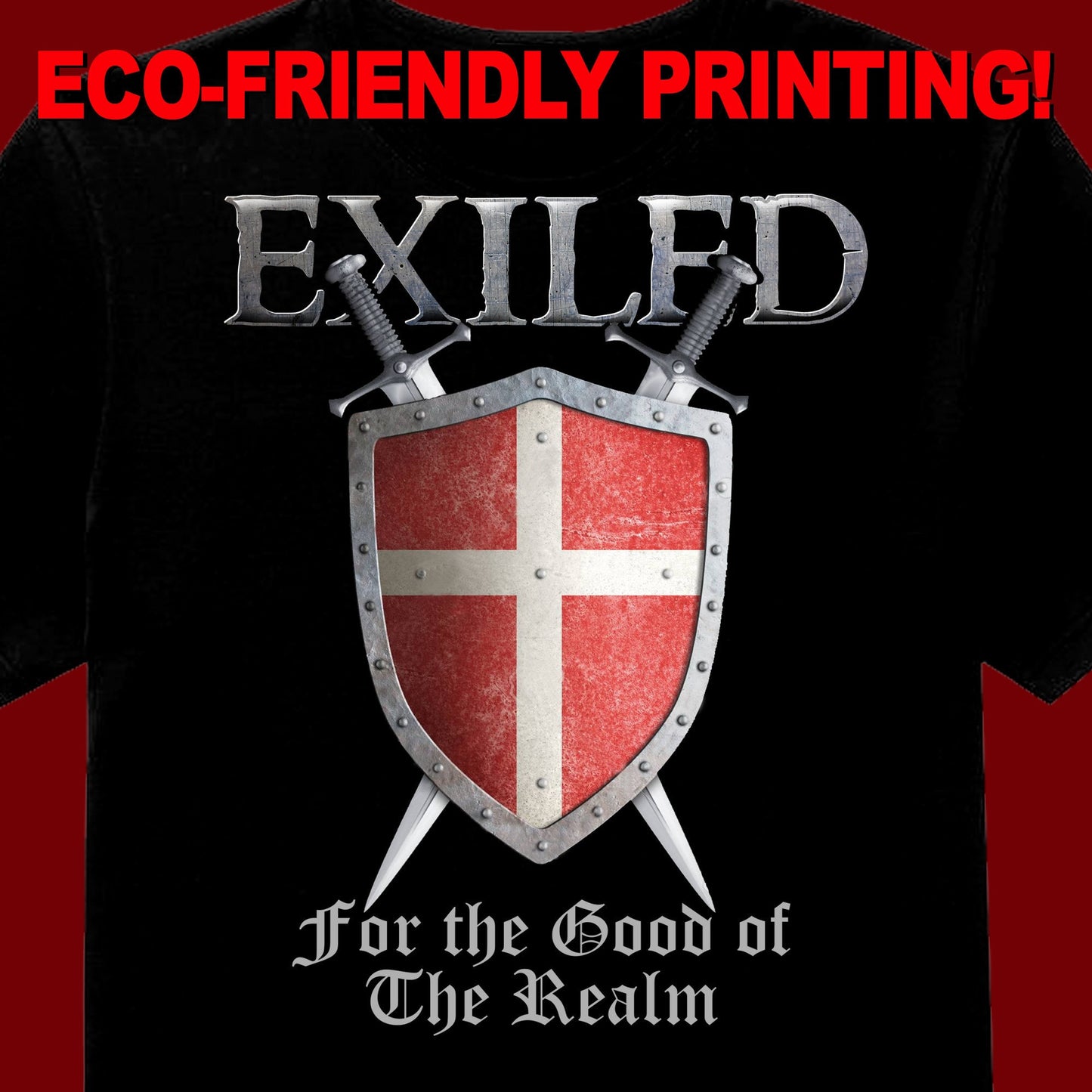EXILED / Exiled for the good of the Realm / Renaissance T Shirt / Medieval Tee / Social Distancing
