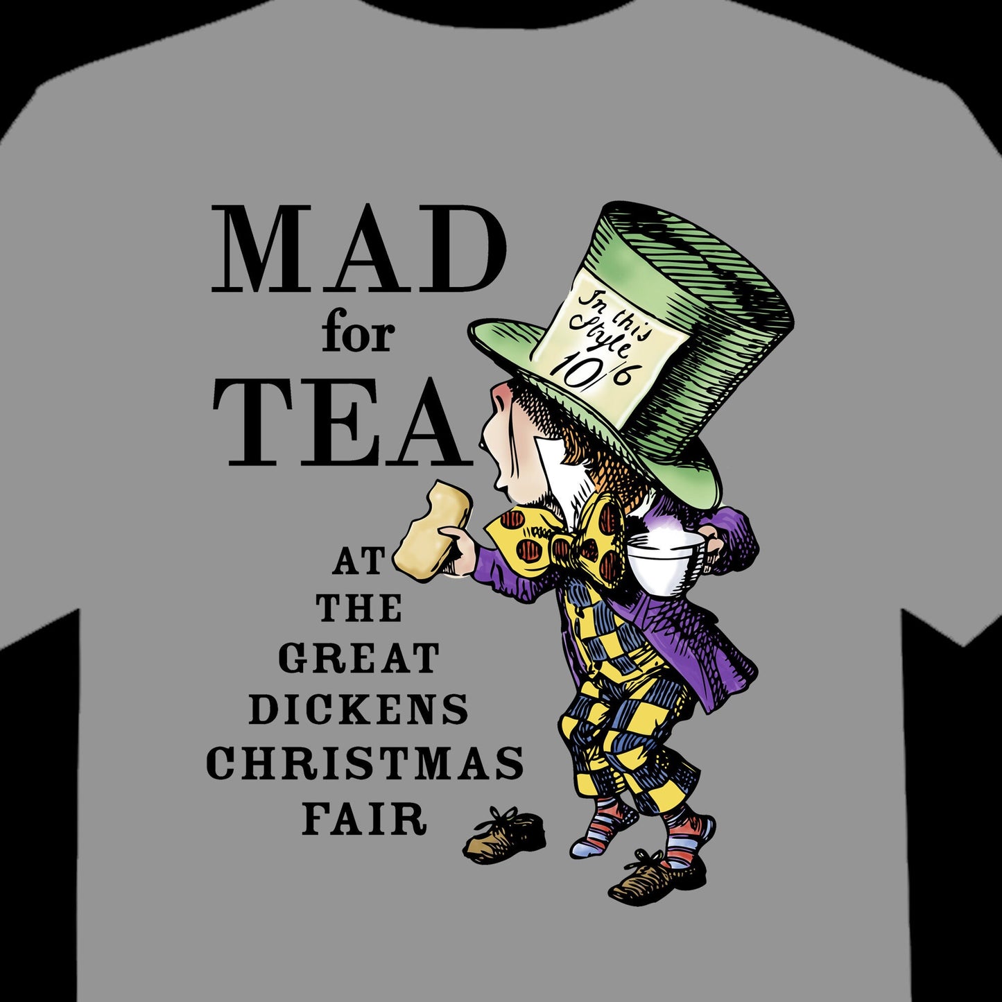 Mad for Tea T-Shirt/ Dickens At Home Souvenir Merchandise / Dickens Christmas Fair