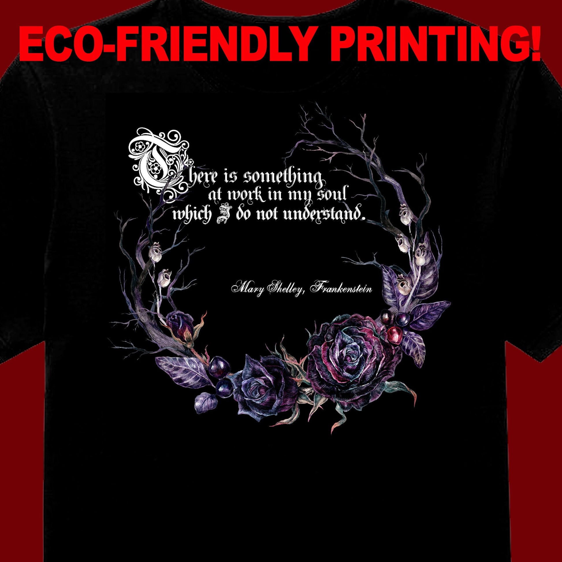 Mary Shelley Quote #1 T Shirt, Gothic tee, Goth shirt, Frankenstein Gift