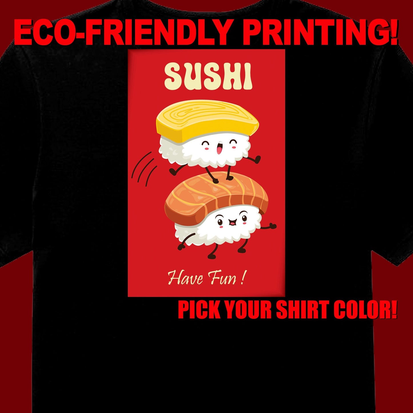 Sushi Fun T Shirt, Love Sushi, Sushi Tee, Sushi Gift, Sushi Clothing