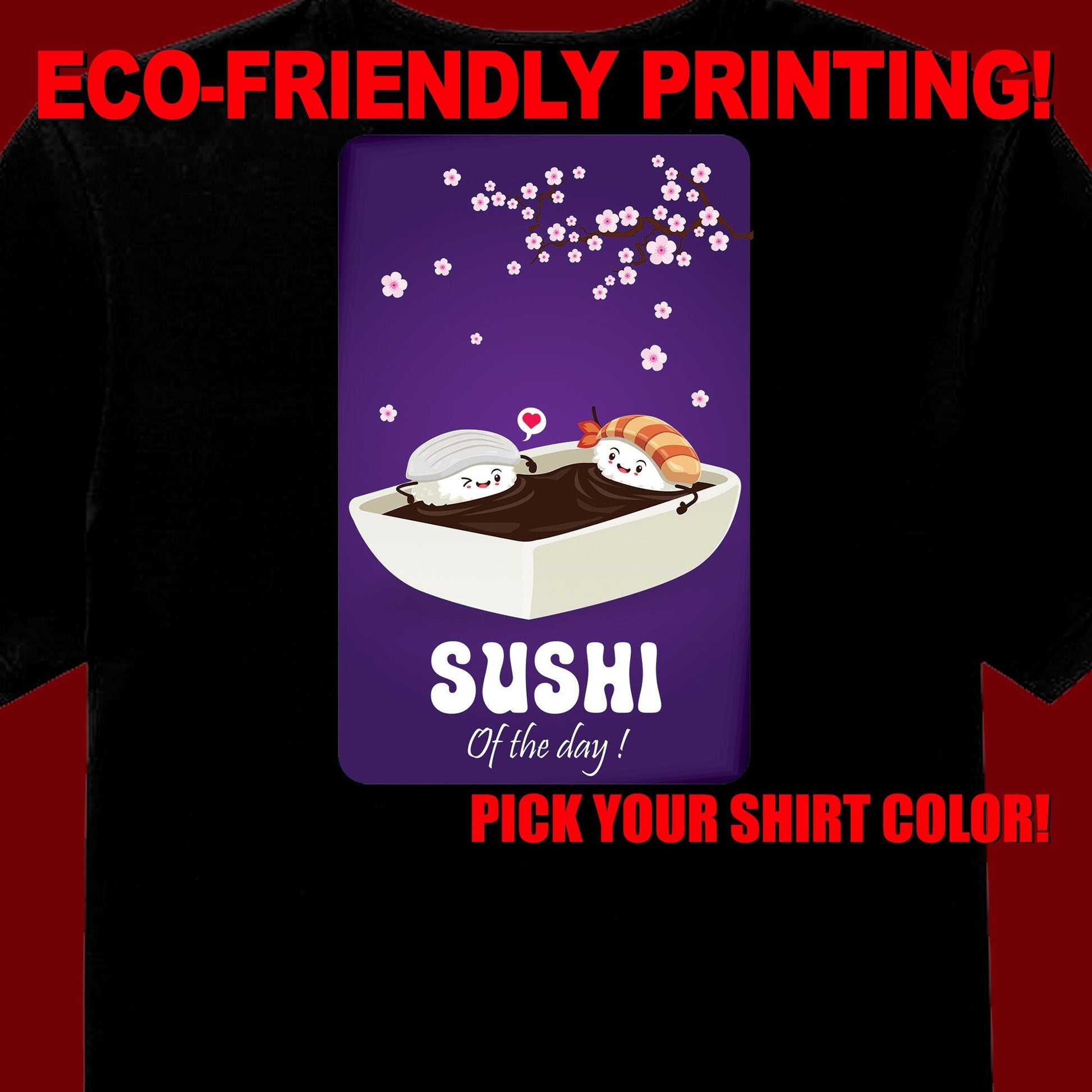 Sushi of the Day, Sushi Tee, Sushi Gift, Sushi Clothing