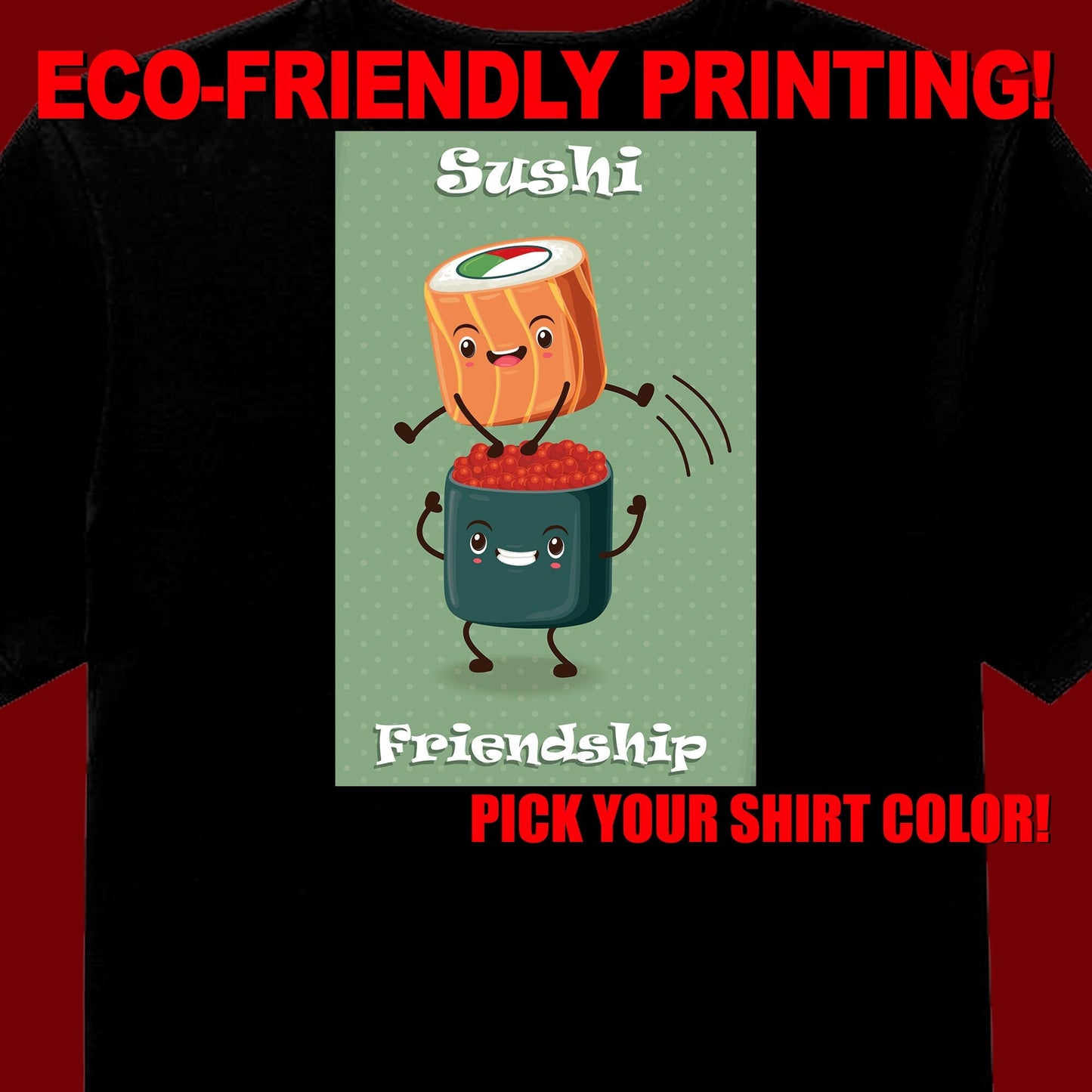 Sushi Friendship T Shirt, Love Sushi, Sushi Tee, Sushi Gift, Sushi Clothing